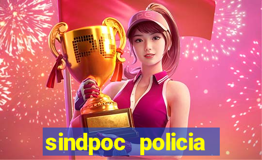 sindpoc policia civil bahia